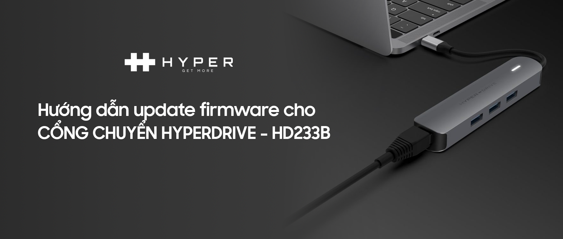 Hướng Dẫn Update Firmware Cho Cổng chuyển HyperDrive 4K HDMI 6 IN 1 USB C
